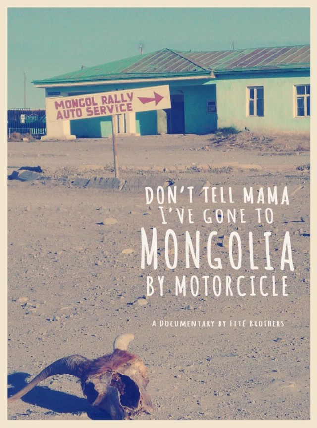 dont tell mama ive gone to mongolia on motorcycle